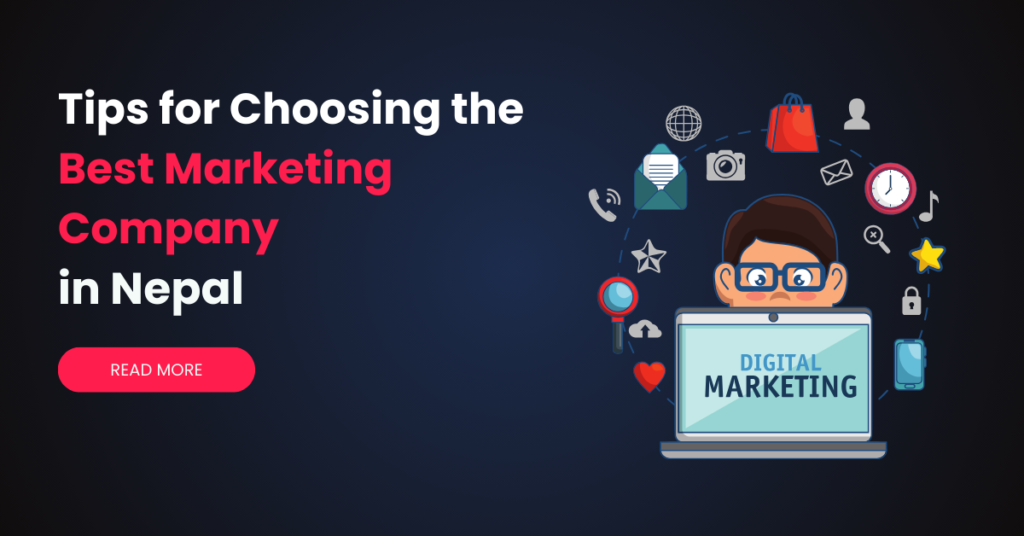 Tips for Choosing the Best Marketing Company in Nepal